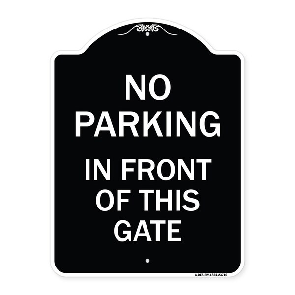 Signmission No Parking in Front of This Gate Heavy-Gauge Aluminum Architectural Sign, 24" x 18", BW-1824-23716 A-DES-BW-1824-23716 - main
